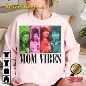 90s Movie Mom Vibes Mother Day Shirt