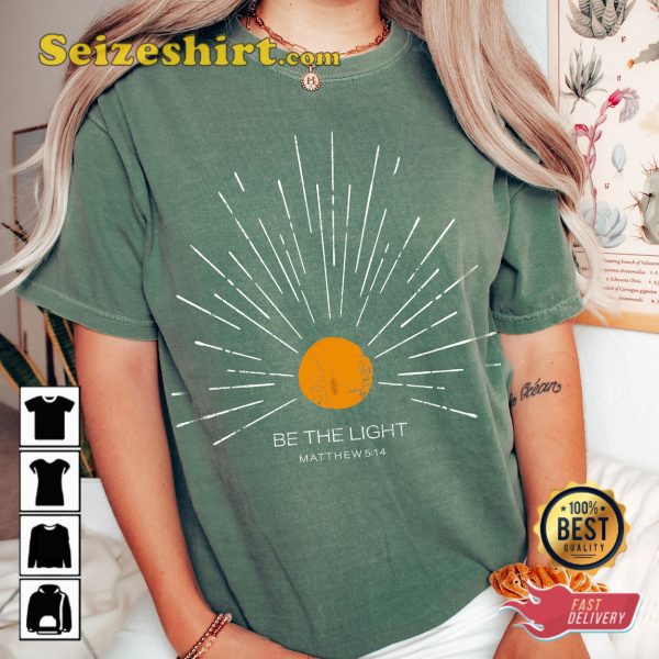 Be The Light Mathew 5 14 Bible Verse Shirt