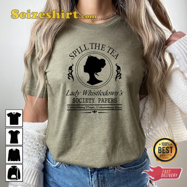 Spill The Tea Lady Whistledown Society Papers Shirt