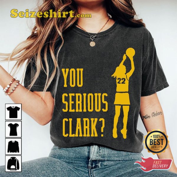 You Serious Caitlin Clark WNBA T Shirt