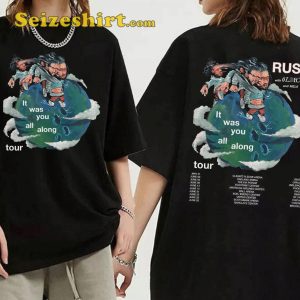 It Was You All Along Russ US Tour Shirt