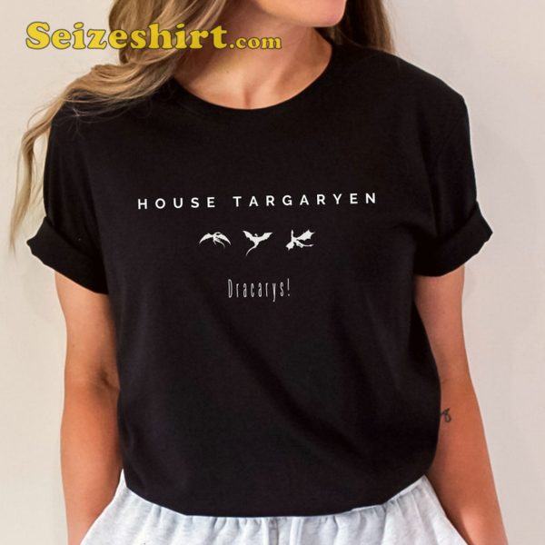 House Targaryen Dracarys HOTD Shirt