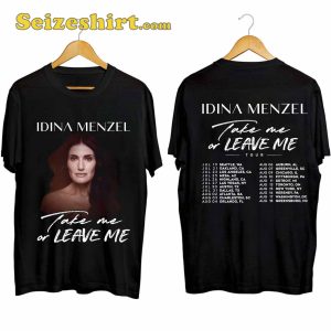 Idina Menzel Take Me Or Leave Me Tour Shirt