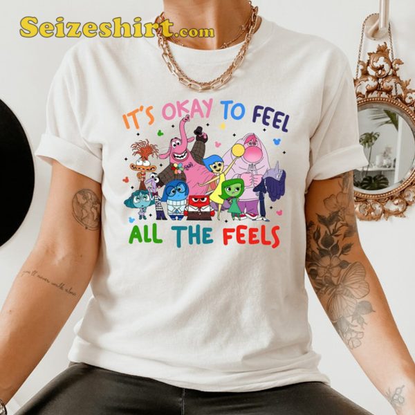 Inside Out Its Okay To Feel All The Feels Shirt