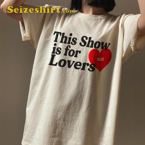 This Show Is For Lovers Niall Horan Shirt