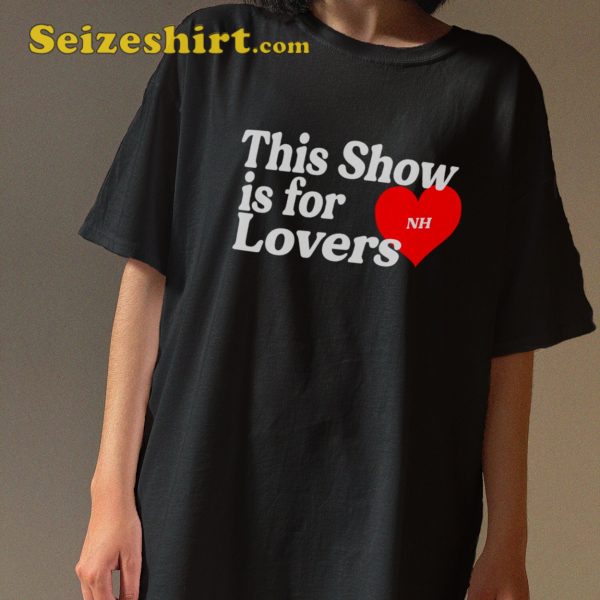 This Show Is For Lovers Niall Horan Shirt