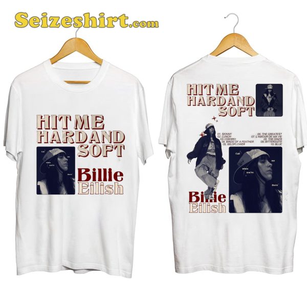 Billie Eilish Hit Me hard And Soft Shirt