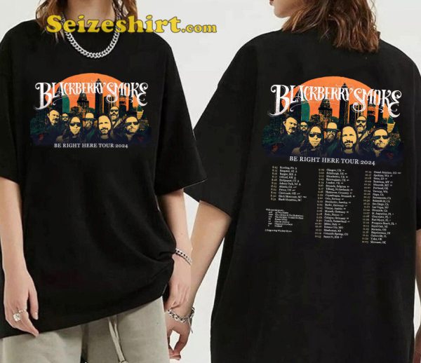 Blackbery Smoke Be Right Here Tour Shirt