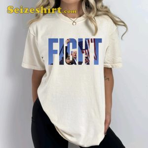 Fight Fight Fight MAGA Trump Shirt