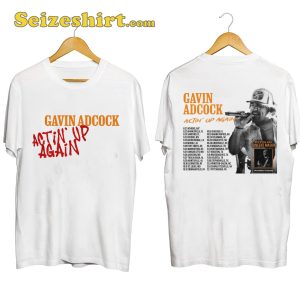 Actin Up Again Gavin Adcock Shirt