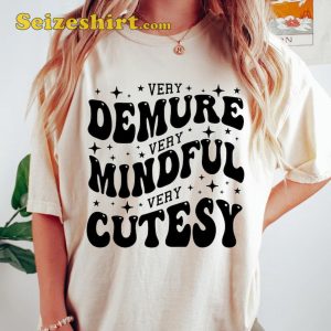 Very Demure Very Mindful Funny Meme Shirt