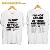 COIN Im Not Afraid Of Tour Anymore Shirt