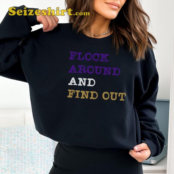 Flock Around And Find Out Baltimore Ravens Sweatshirt