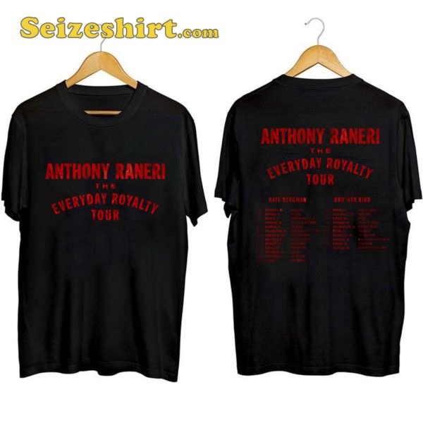 Anthony Raneri The Everyday Royalty Tour Shirt