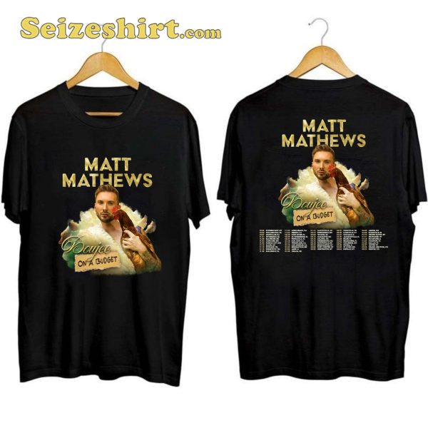 Matt Mathews Boujee On A Budget Tour Shirt