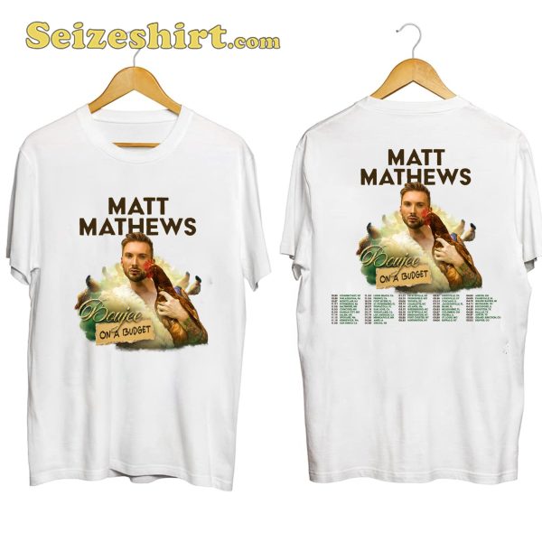 Matt Mathews Boujee On A Budget Tour Shirt